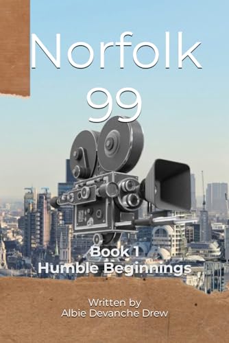 Norfolk 99: Book 1: Humble Beginnings