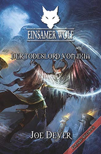 Einsamer Wolf 17 - Der Todeslord von Ixia