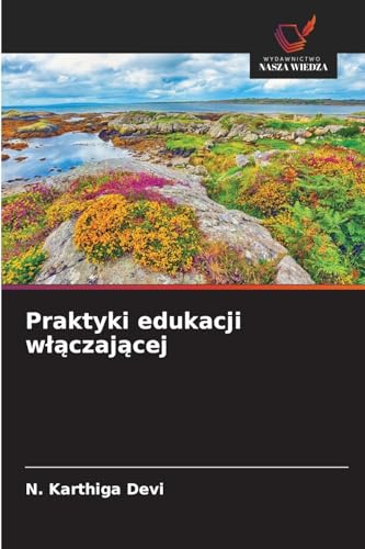 Praktyki edukacji w¿¿czaj¿cej: DE von Wydawnictwo Nasza Wiedza