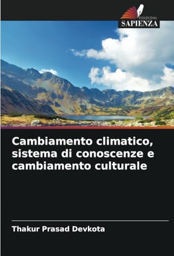 Cambiamento climatico, sistema di conoscenze e cambiamento culturale: DE von Edizioni Sapienza