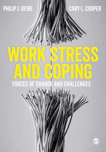 Work Stress and Coping: Forces of Change and Challenges von Sage Publications