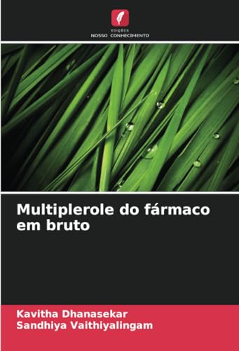 Multiplerole do fármaco em bruto: DE von Edições Nosso Conhecimento