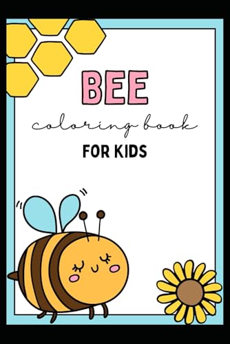 Bee Coloring books for kids ages 2-10 von Independently published