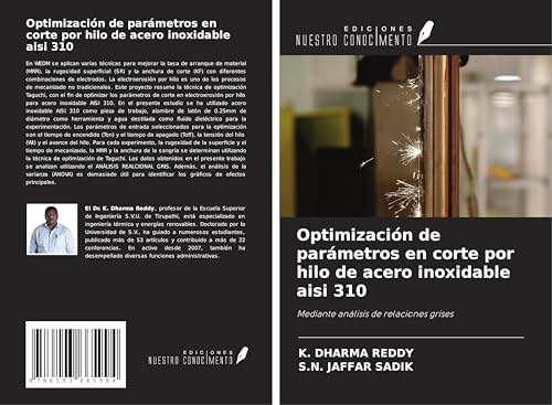 Optimización de parámetros en corte por hilo de acero inoxidable aisi 310: Mediante análisis de relaciones grises von Ediciones Nuestro Conocimiento