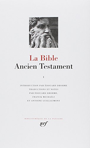 La Bible : Ancien Testament, tome I : La Loi ou le Pentateuque - Livres historiques von GALLIMARD