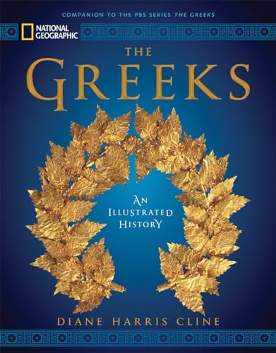 National Geographic The Greeks: An Illustrated History von National Geographic