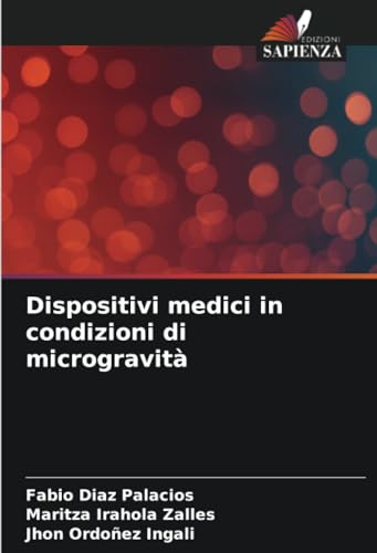 Dispositivi medici in condizioni di microgravità: DE von Edizioni Sapienza