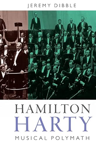 Hamilton Harty: Musical Polymath (Music in Britain, 1600-2000, 9, Band 9) von Boydell Press