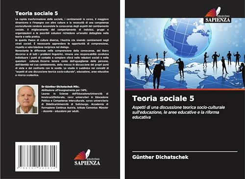 Teoria sociale 5: Aspetti di una discussione teorica socio-culturale sull'educazione, le aree educative e la riforma educativa von Edizioni Sapienza