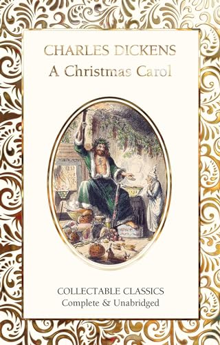 A Christmas Carol (Flame Tree Collectable Classics) von Flame Tree Collectable Classics