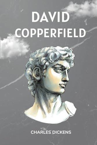 David Copperfield: Classic Edition With Original Illustrations and Annotated von Independently published