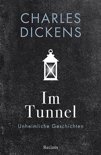 Im Tunnel: Unheimliche Geschichten (Reclams Universal-Bibliothek)