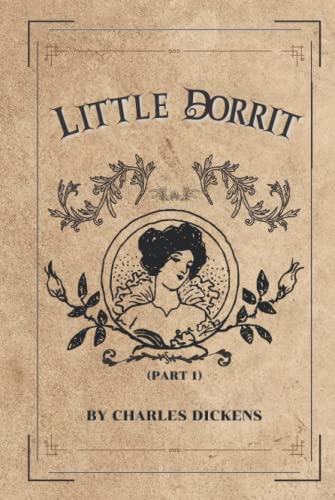 LITTLE DORRIT: (Part 1) With Original Illustrations von Independently published