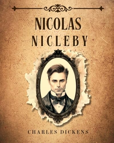 Nicholas Nickleby: with original illustrations von Independently published