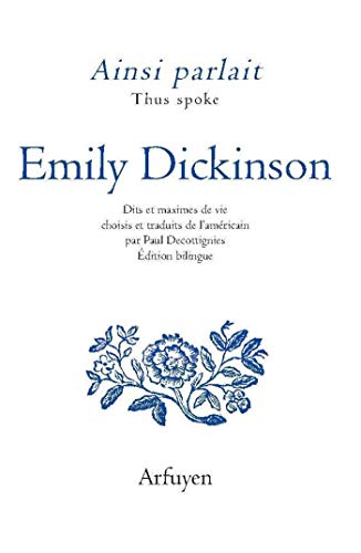 Ainsi parlait Emily Dickinson: Dits et maximes de vie von ARFUYEN