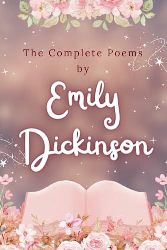 The Complete Poems by Emily Dickinson: Three Series Complete (Annotated) von Independently published