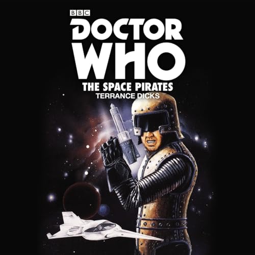 Doctor Who: The Space Pirates: 2nd Doctor Novelisation