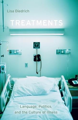 Treatments: Language, Politics, and the Culture of Illness