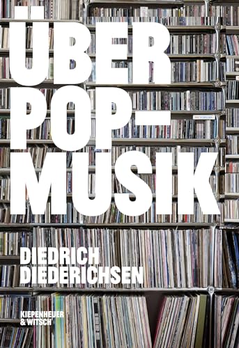 Über Pop-Musik von Kiepenheuer & Witsch GmbH