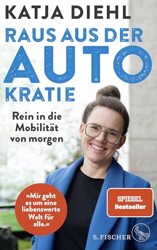 Raus aus der AUTOkratie – rein in die Mobilität von morgen!: Der SPIEGEL-Bestseller zur Verkehrswende