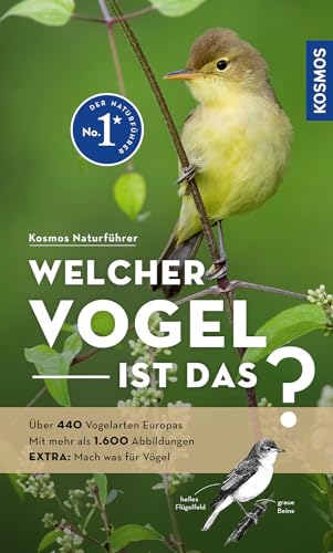 Welcher Vogel ist das?: Über 440 Vogelarten Europas, mehr als 1.600 Abbildungen EXTRA: Mach was für Vögel - mit Kosmos-plus-App von Kosmos