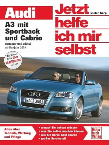 Audi A3 mit Sportback und Cabrio / Benziner und Diesel von Motorbuch Verlag