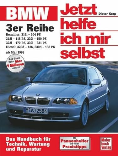 BMW Dreier (E 46): Benziner und Diesel ab Mai 1998: Das Handbuch für Technik, Pflege und Wartung (Jetzt helfe ich mir selbst) von Motorbuch Verlag