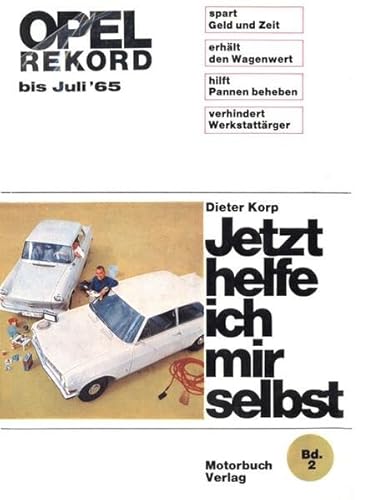 Opel Rekord A bis 7/1975 (Jetzt helfe ich mir selbst)