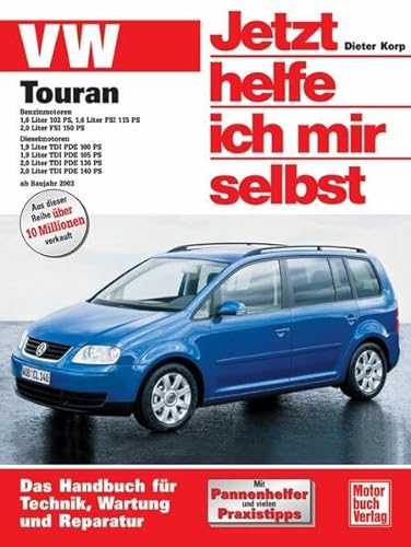 VW Touran: Benzin- und Dieselmotoren ab Baujahr 2003: Benzinmotoren und Dieselmotoren (Jetzt helfe ich mir selbst)