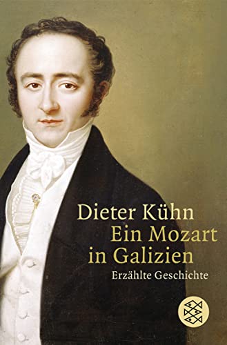 Ein Mozart in Galizien: Erzählte Geschichte von FISCHERVERLAGE