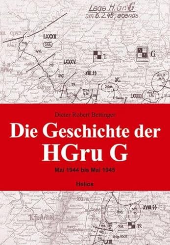 Die Geschichte der HGru G: Mai 1944 bis Mai 1945