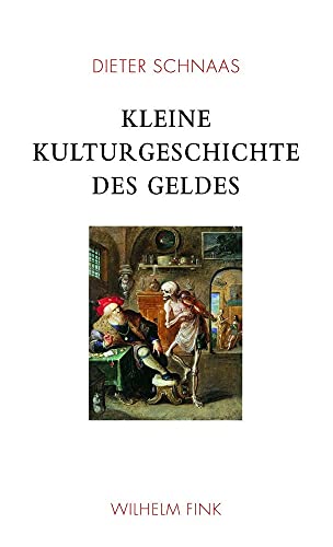 Kleine Kulturgeschichte des Geldes: 2. Auflage