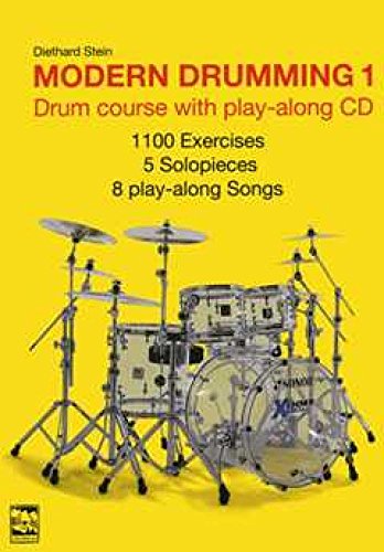 Modern Drumming 1: Drum course with 1100 Exercises, 5 solopieces, 8 play-along-Songs and a play-along CD von Leu Verlag