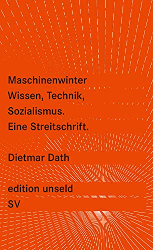 Maschinenwinter: Wissen, Technik, Sozialismus (edition unseld) von Suhrkamp Verlag AG