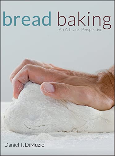 Bread Baking: An Artisan's Perspective von Wiley