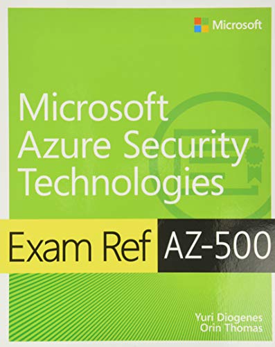 Exam Ref AZ-500 Microsoft Azure Security Technologies von Microsoft Press
