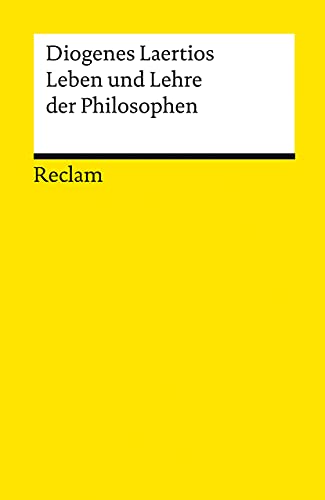 Leben und Lehre der Philosophen (Reclams Universal-Bibliothek)