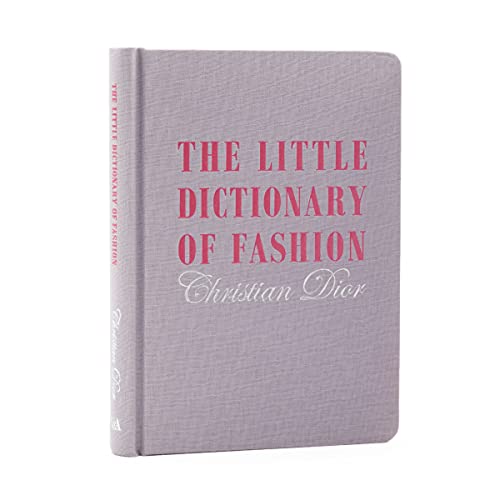 The Little Dictionary of Fashion: A guide to dress sense for every woman