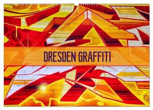 Dresden Graffiti (Wandkalender 2025 DIN A2 quer), CALVENDO Monatskalender: Graffiti-Street-Art ¿ die Kunst, graue Wände zum "Leben" zu erwecken. von CALVENDO