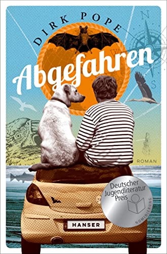 Abgefahren: Nominiert für den Deutschen Jugendliteraturpreis, Kategorie Jugendbuch von Hanser, Carl GmbH + Co.
