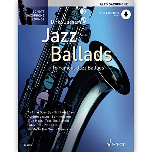 Jazz Ballads: 16 Famous Jazz Ballads. Alt-Saxophon. Ausgabe mit Online-Audiodatei.: 16 berühmte Jazz-Balladen. Alt-Saxophon. (Schott Saxophone Lounge) von Schott Publishing