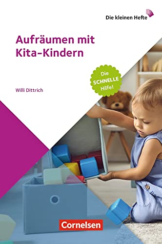 Aufräumen mit Kita-Kindern: Die schnelle Hilfe! (Die kleinen Hefte) von Verlag an der Ruhr GmbH