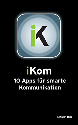 iKom: 10 Apps für smarte Kommunikation von Books on Demand