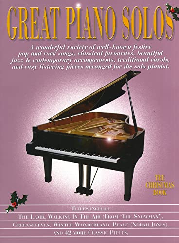 Great Piano Solos - The Christmas Book: 45 Festive Christmas Hits for Piano von Music Sales