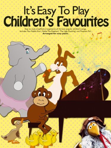 It s Easy To Play Children s Favourites -Piano- (Lyrics & Chords): Songbook für Klavier von Music Sales Limited