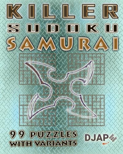 Killer Sudoku Samurai: 99 puzzles with variants