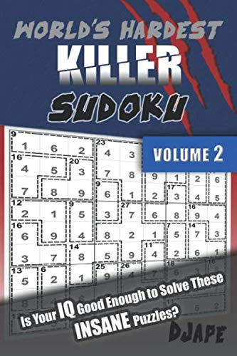 World's Hardest Killer Sudoku: Is Your IQ Good Enough To Solve These INSANE Puzzles? (World's Hardest Killer Sudoku Books, Band 2) von Independently published
