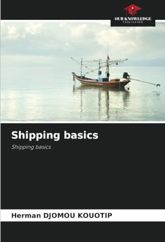 Shipping basics: Shipping basics von Our Knowledge Publishing