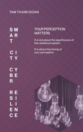 Smart City Cyber Resilience: Your Perception Matters von FriesenPress