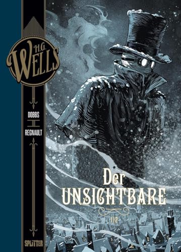 H.G. Wells. Band 5: Der Unsichtbare, Teil 1 von Splitter Verlag